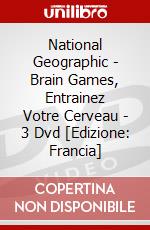 National Geographic - Brain Games, Entrainez Votre Cerveau - 3 Dvd [Edizione: Francia] dvd