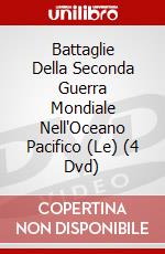 Battaglie Della Seconda Guerra Mondiale Nell'Oceano Pacifico (Le) (4 Dvd) dvd
