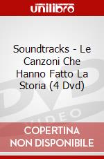 Soundtracks - Le Canzoni Che Hanno Fatto La Storia (4 Dvd) dvd