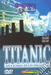 Titanic: anatomia di un disastro dvd