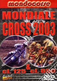 Mondiale Cross 2003 Classe 125 & 650 dvd