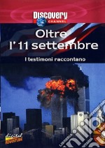 Oltre L'11 Settembre - I Testimoni Raccontano dvd