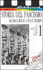 Storia Del Fascismo #01 - La Nascita Del Mito dvd