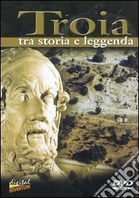 Troia - Tra Storia E Leggenda dvd