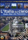 Italia Dal Cielo (L') - Dalle Alpi Alla Toscana dvd
