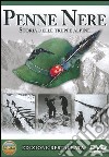 Penne Nere - Storia Delle Truppe Alpine dvd