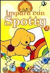 Spotty - Impara Con Spotty #01 dvd