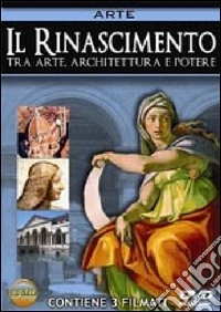 Rinascimento (Il) - Tra Arte, Architettura E Potere dvd
