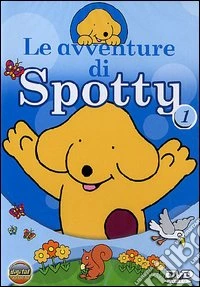 Spotty - Le Avventure Di Spotty #01 dvd