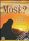 Chi Era Mose'? film in dvd di Jean Claude Bragard