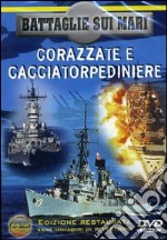 Battaglie Sui Mari - Corazzate E Cacciatorpediniere dvd