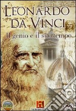 Leonardo Da Vinci - Il Genio E Il Suo Tempo dvd