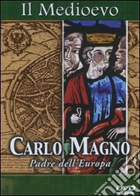 Medioevo (Il) - Carlo Magno - Padre Dell'Europa dvd