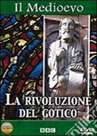 Medioevo (Il) - La Rivoluzione Del Gotico dvd