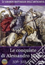 Grandi Battaglie Dell'Antichita' (Le) - Le Conquiste Di Alessandro Magno dvd