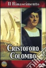 Il Rinascimento. Cristoforo Colombo dvd