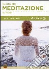 Guida alla meditazione. GAIAM dvd