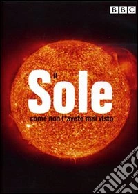Il sole come non l'avete mai visto dvd
