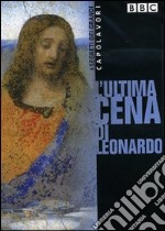 Segreti Dei Grandi Capolavori (I) - L'Ultima Cena Di Leonardo dvd