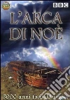 Arca Di Noe' (L') - 5000 Anni Fa Il Diluvio (Dvd+Booklet) film in dvd di Jean Claude Bragard