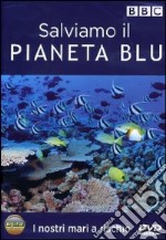 Salviamo il pianeta blu dvd