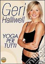 Geri Halliwell - Yoga Per Tutti