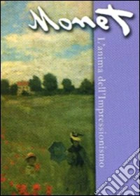 Monet - l'Anima Dell'Impressionismo dvd