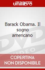 Barack Obama. Il sogno americano dvd