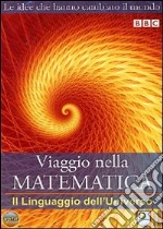 Viaggio Nella Matematica #01 - Linguaggio Dell'Universo dvd