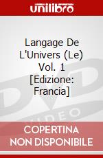 Langage De L'Univers (Le) Vol. 1 [Edizione: Francia] dvd