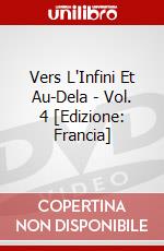 Vers L'Infini Et Au-Dela - Vol. 4 [Edizione: Francia] dvd