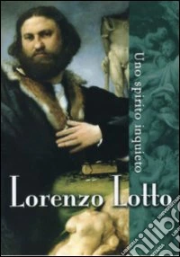Lorenzo Lotto - Uno Spirito Inquieto (Dvd+Booklet) dvd