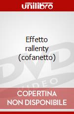 Effetto rallenty (cofanetto) dvd