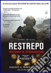 Restrepo - Inferno In Afghanistan film in dvd di Tim Hetherington Sebastian Junger