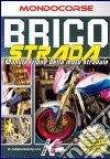 Brico Strada - Manutenzione Della Moto Da Strada (Dvd+Booklet) dvd