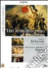 Arte Della Pittura (L') - Dal Romanticismo Al Realismo dvd