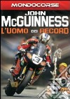 John McGuinness - L'Uomo Dei Record dvd