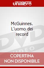 McGuinnes. L'uomo dei record dvd
