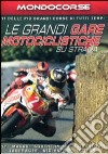 Grandi Gare Motociclistiche Su Strada (Le) dvd