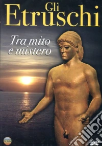 Etruschi (Gli) - Tra Mito E Mistero dvd