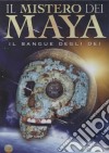 Mistero Dei Maya (Il) - Il Sangue Degli Dei dvd