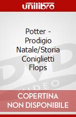 Potter - Prodigio Natale/Storia Coniglietti Flops dvd