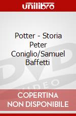 Potter - Storia Peter Coniglio/Samuel Baffetti film in dvd