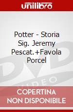 Potter - Storia Sig. Jeremy Pescat.+Favola Porcel dvd