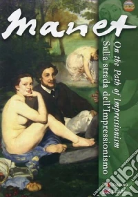 Manet - Sulla Strada Dell'Impressionismo dvd