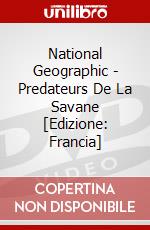 National Geographic - Predateurs De La Savane [Edizione: Francia] dvd