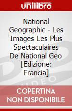 National Geographic - Les Images Les Plus Spectaculaires De National Geo [Edizione: Francia] dvd