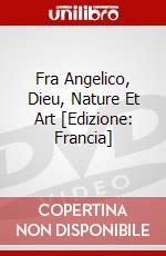 Fra Angelico, Dieu, Nature Et Art [Edizione: Francia] dvd