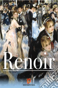 Renoir - Il Pittore Della Gioia dvd
