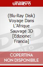 (Blu-Ray Disk) Voyage Dans L'Afrique Sauvage 3D [Edizione: Francia] brd